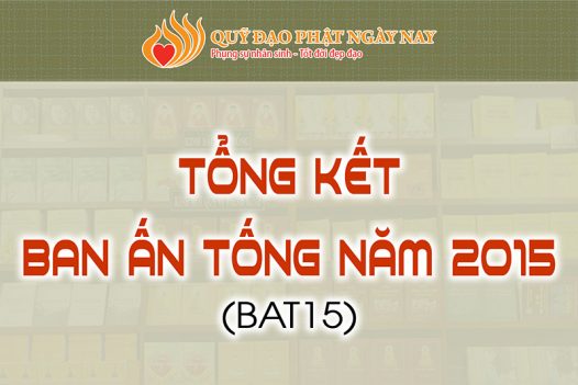 TỔNG KẾT BAN ẤN TỐNG NĂM 2015 (BAT15)