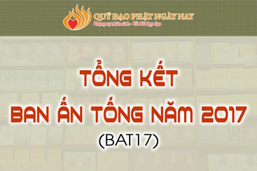 TỔNG KẾT BAN ẤN TỐNG NĂM 2017 (BAT17)