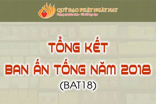 TỔNG KẾT BAN ẤN TỐNG NĂM 2018 (BAT18)