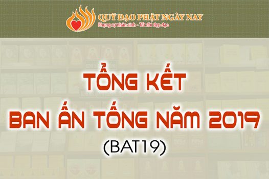 TỔNG KẾT BAN ẤN TỐNG NĂM 2019 (BAT19)