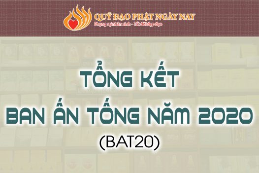 TỔNG KẾT BAN ẤN TỐNG NĂM 2020 (BAT20)