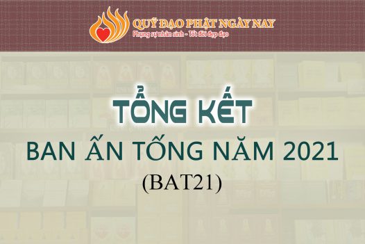 TỔNG KẾT BAN ẤN TỐNG NĂM 2021 (BAT21)