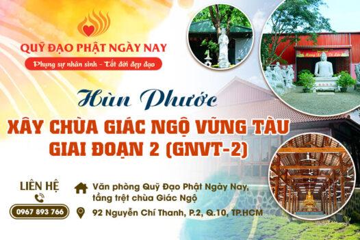 HÙN PHƯỚC XÂY CHÙA GIÁC NGỘ BÀ RỊA – VŨNG TÀU GIAI ĐOẠN 2 (GNVT-2)