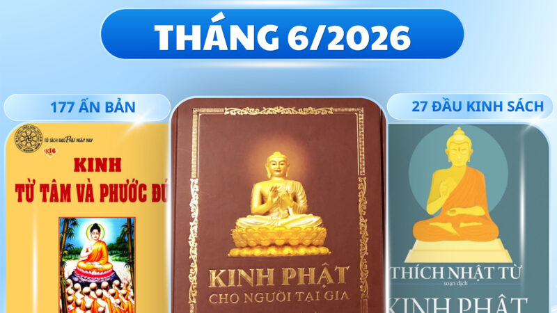BÁO CÁO ẤN TỐNG PHÁP BẢO QUỸ ĐẠO PHẬT NGÀY NAY THÁNG 06/2026
